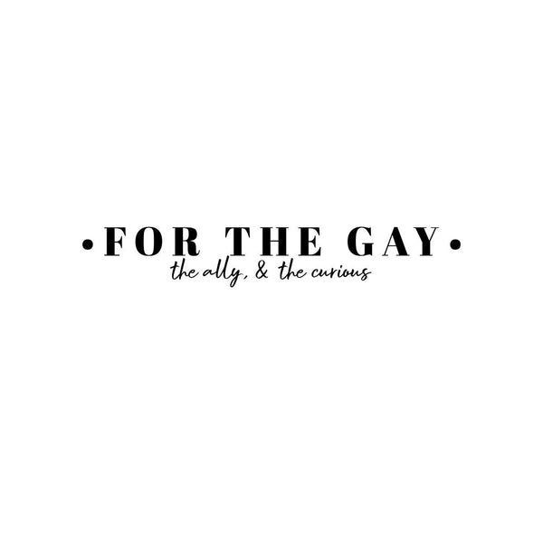 For The Gay
